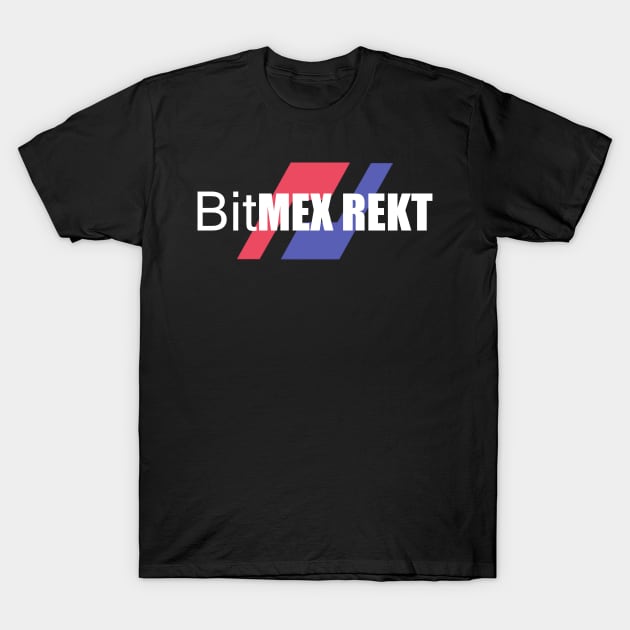 BitMEX REKT T-Shirt by Destro